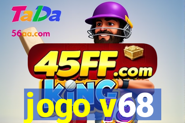 jogo v68
